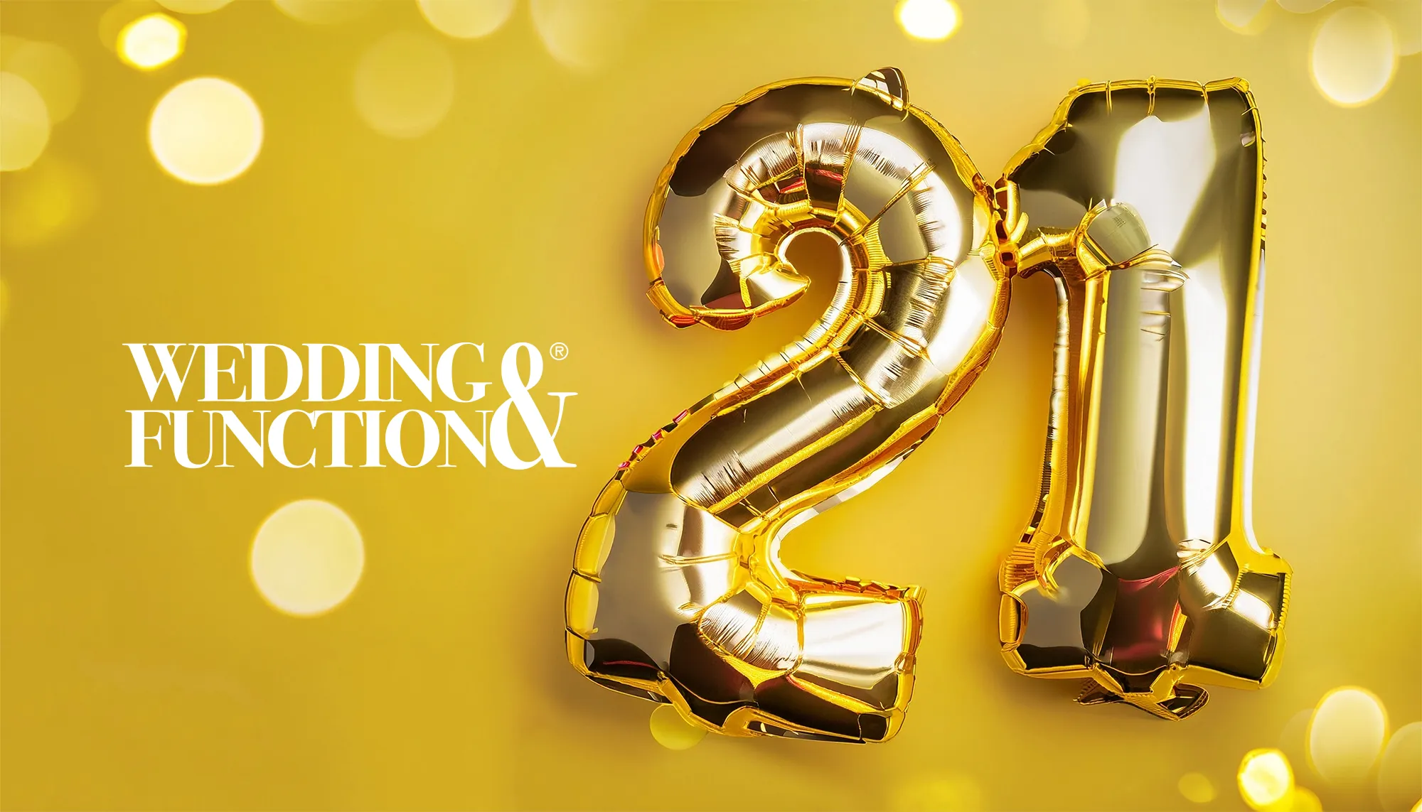 Wedding & Function Turns 21!